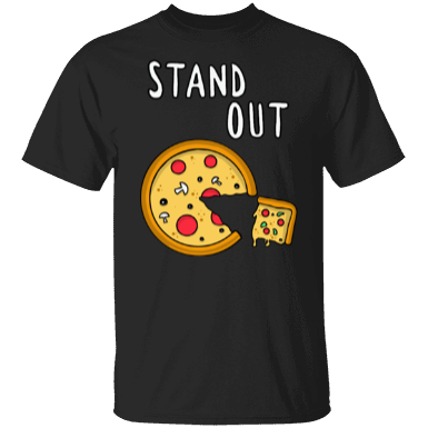 Born to stand out -pizza
